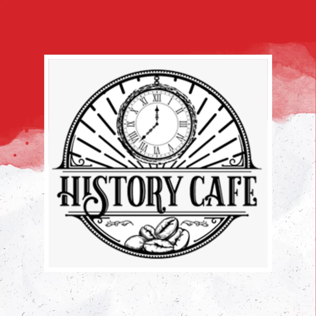 HISTORY CAFE